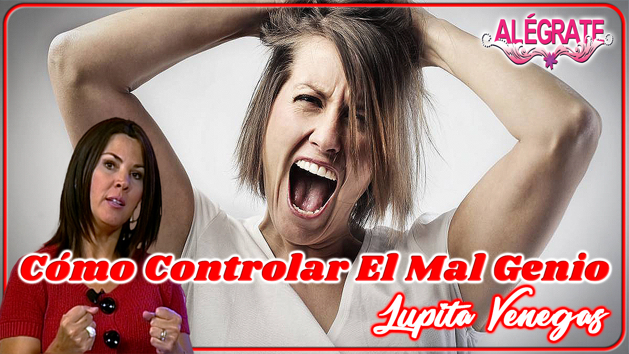 Cómo controlar el mal genio