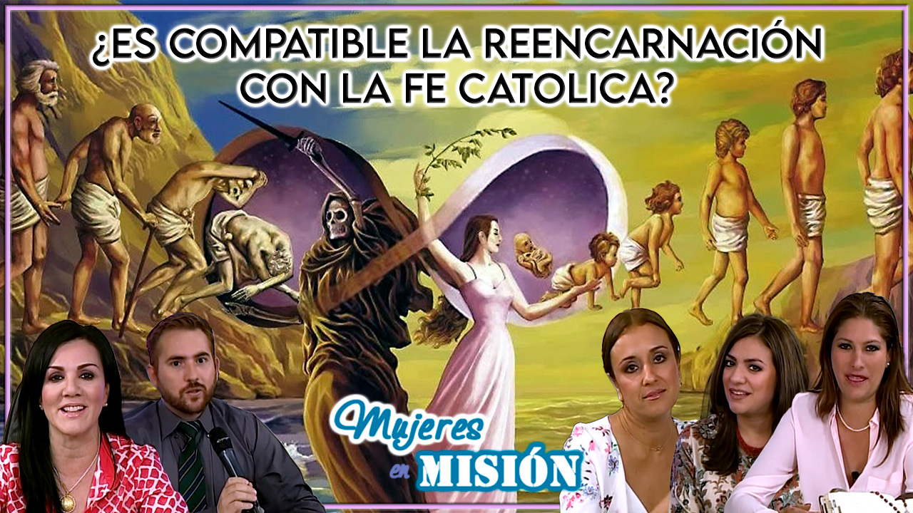 Es compatible la reencarnación con la fe católica