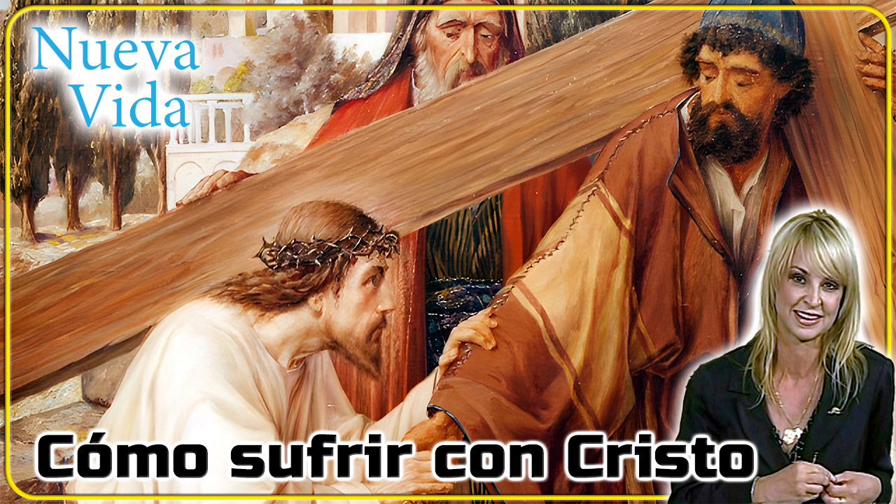 Cómo sufrir con Cristo