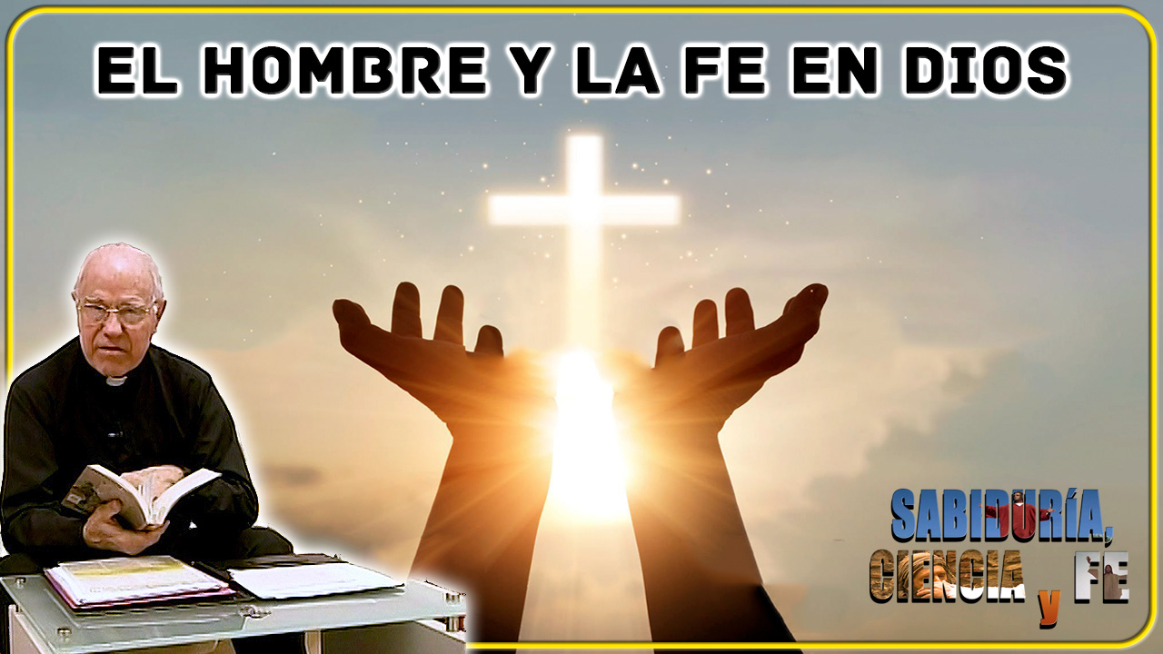 El hombre y la fe en Dios