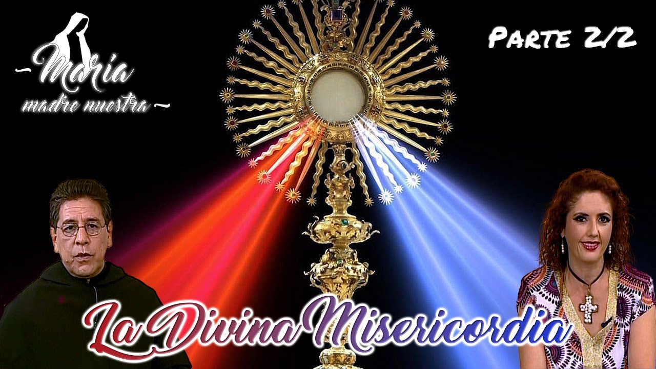 La Divina Misericordia Parte 2