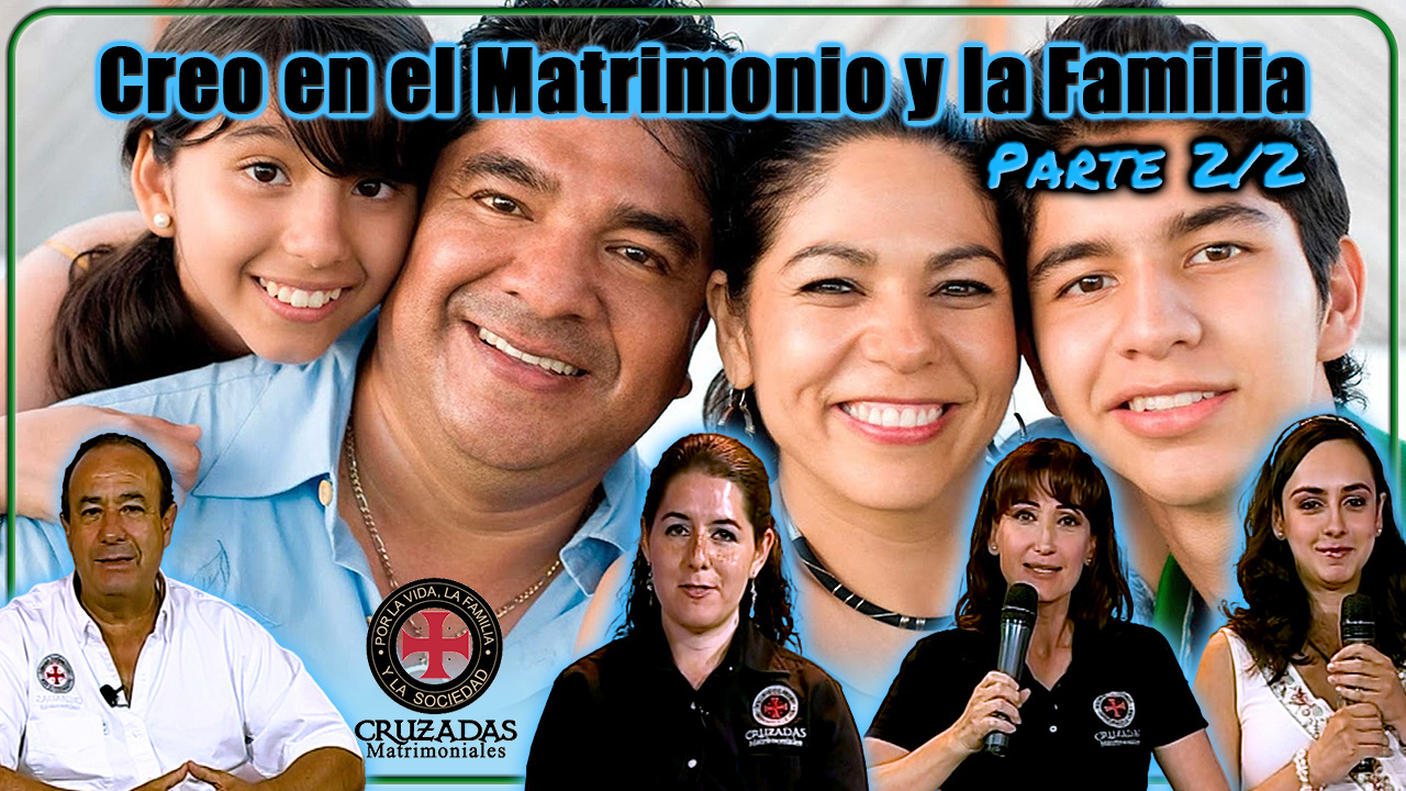 Creo en el matrimonio y la familia Parte 2