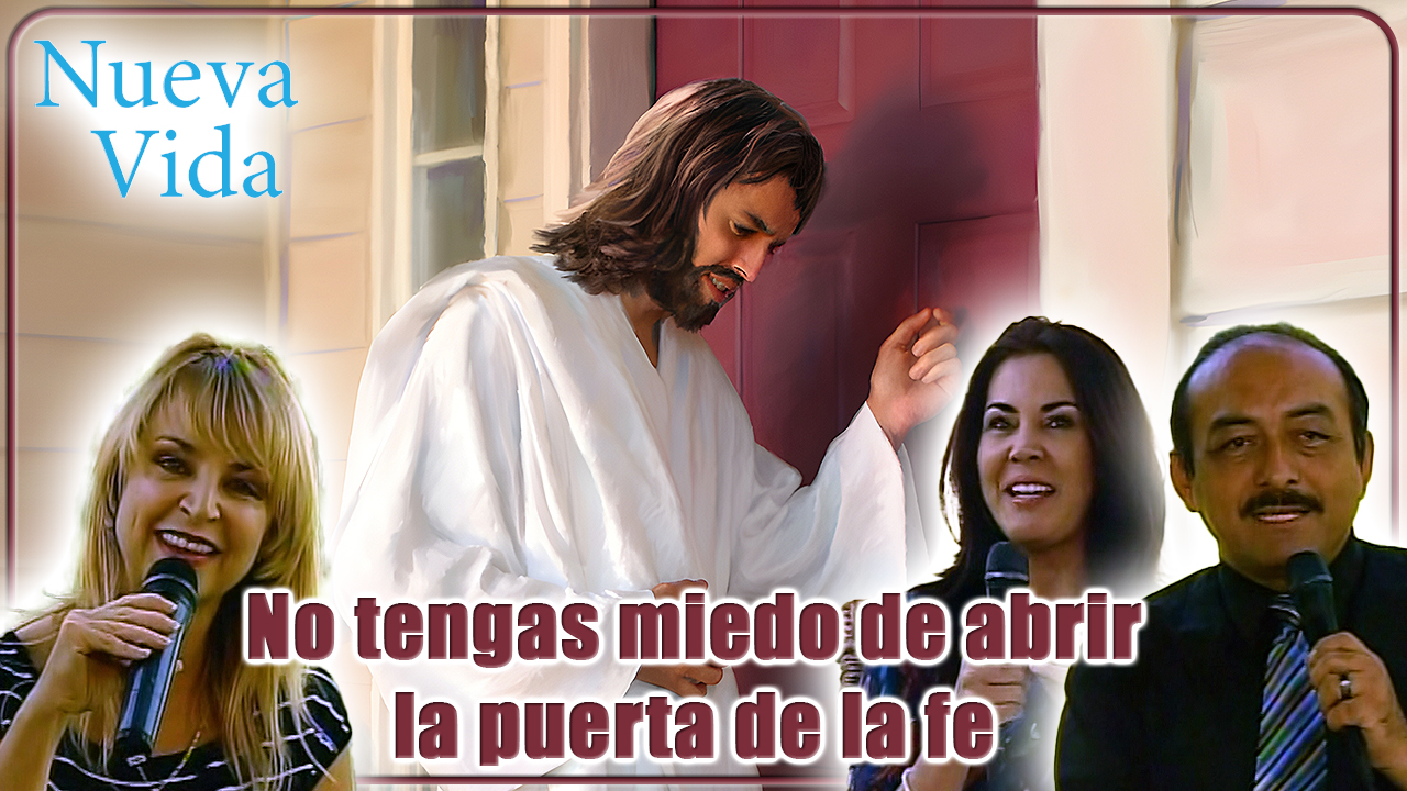 No tengas miedo de abrir la puerta de la fe