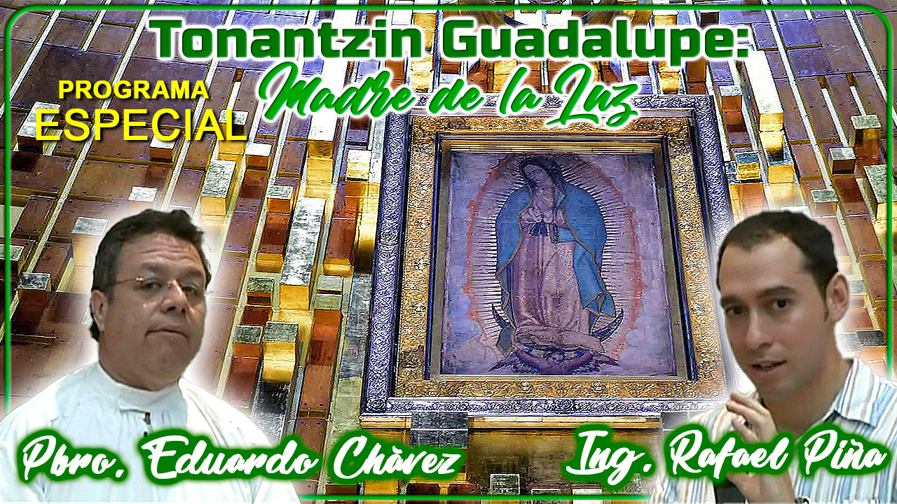 Tonantzin Guadalupe Madre de la Luz - Especiales