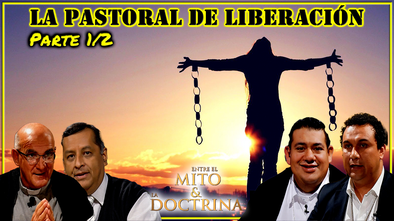 La Pastoral de Liberación Parte 1