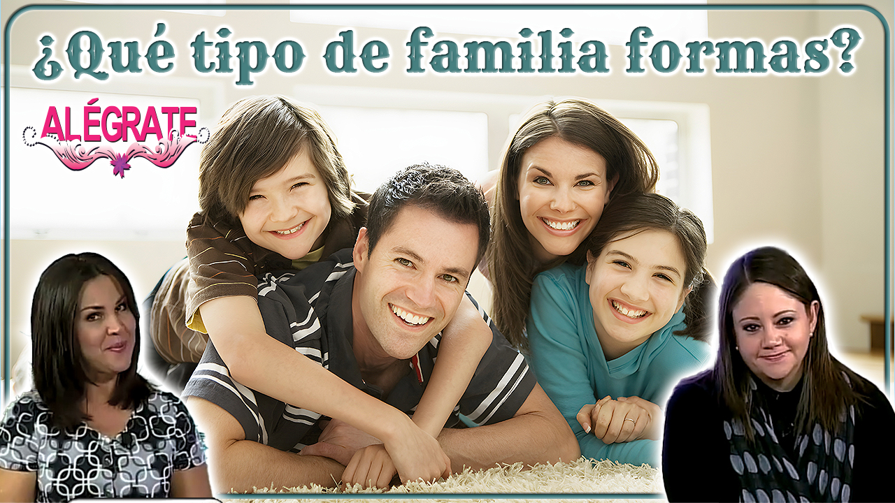 ¿Qué tipo de familia formas?
