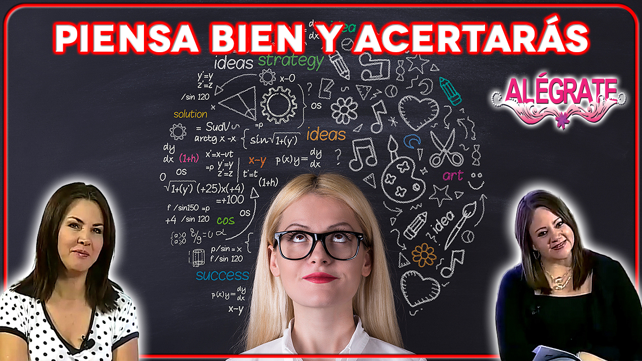 Piensa bien y acertarás