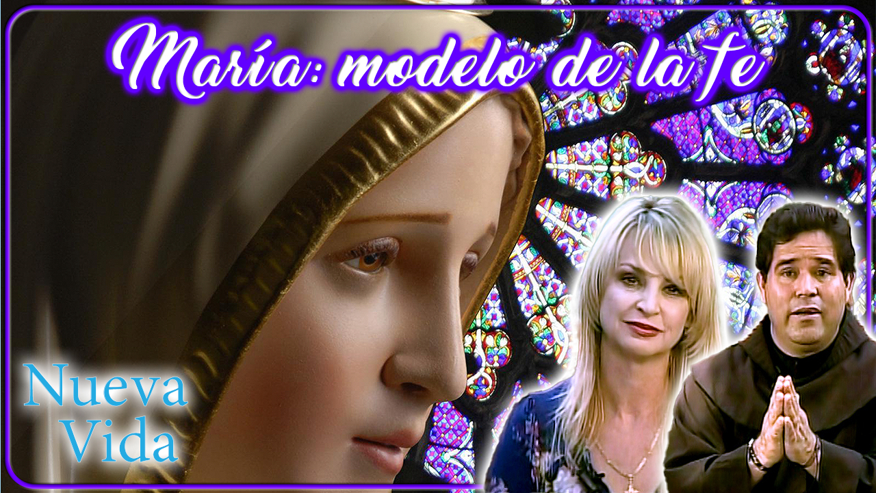 Virgen María modelo de la fe