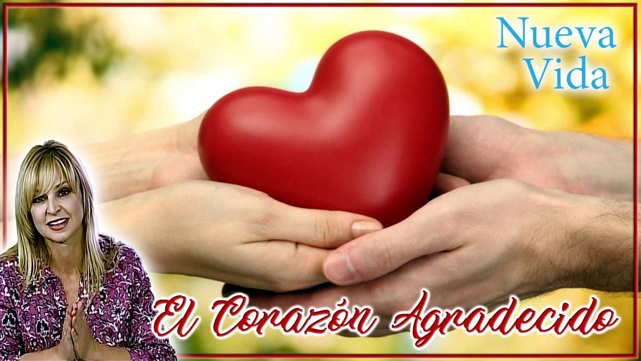 El corazón agradecido