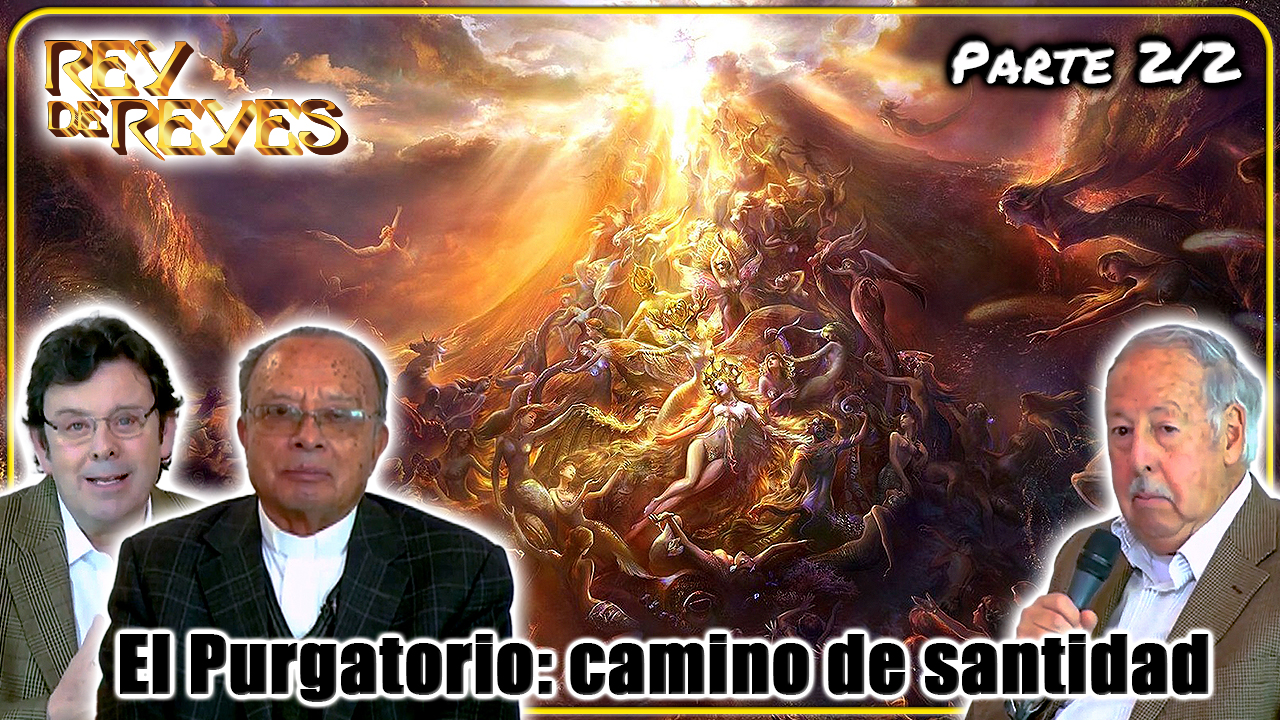 El purgatorio camino de santidad parte 2