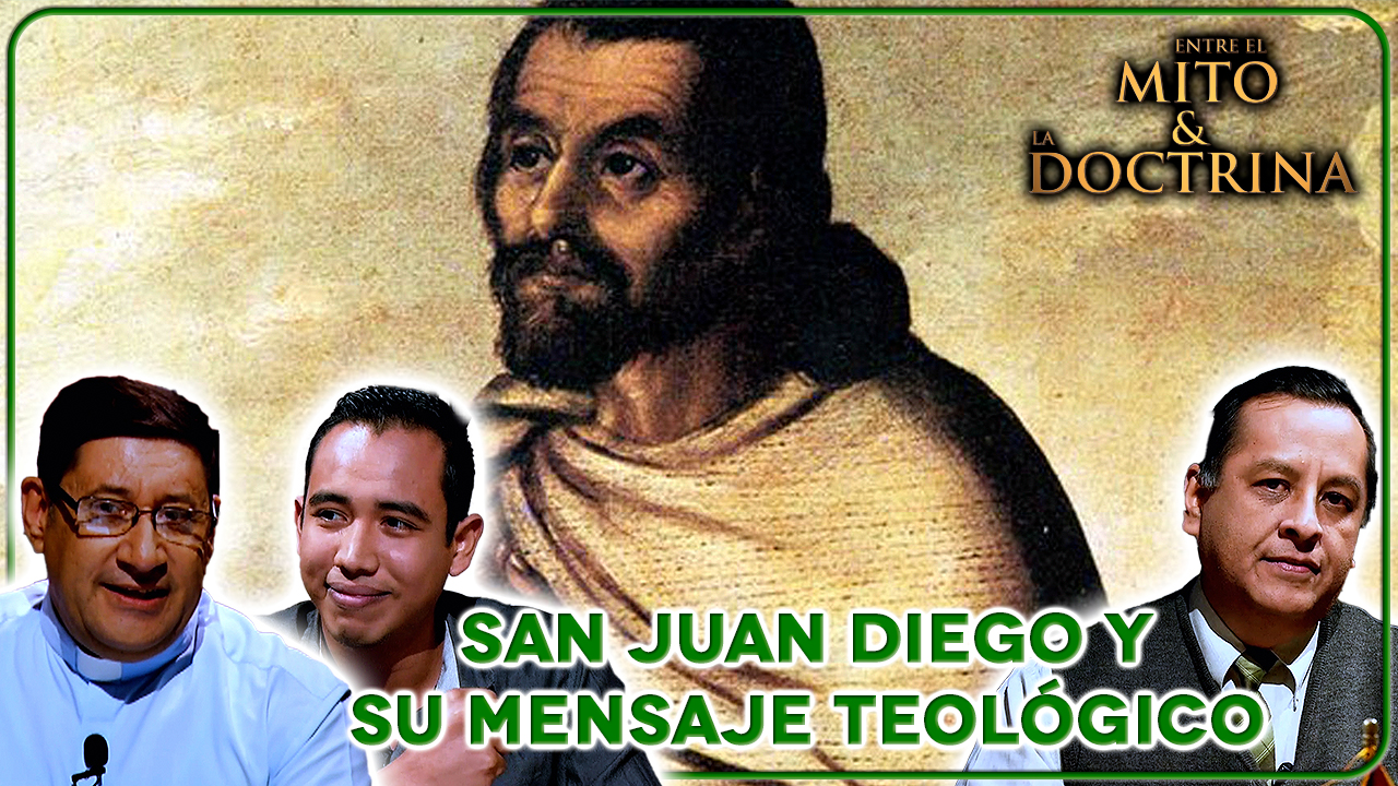 San Juan Diego y su mensaje teológico