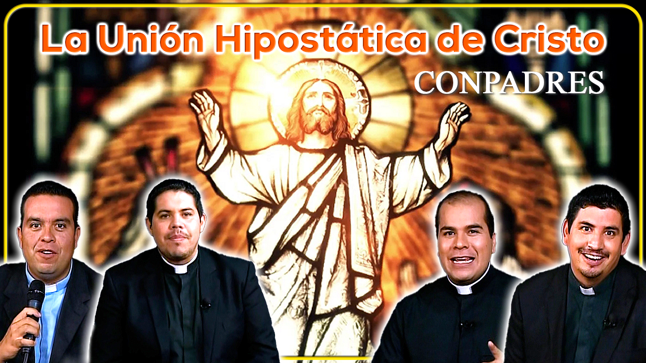 La unión hipostática de Cristo
