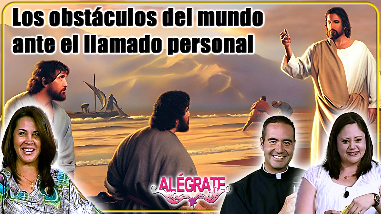 Los obstáculos del mundo ante el llamado personal