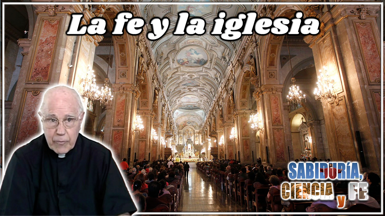 La fe y la Iglesia
