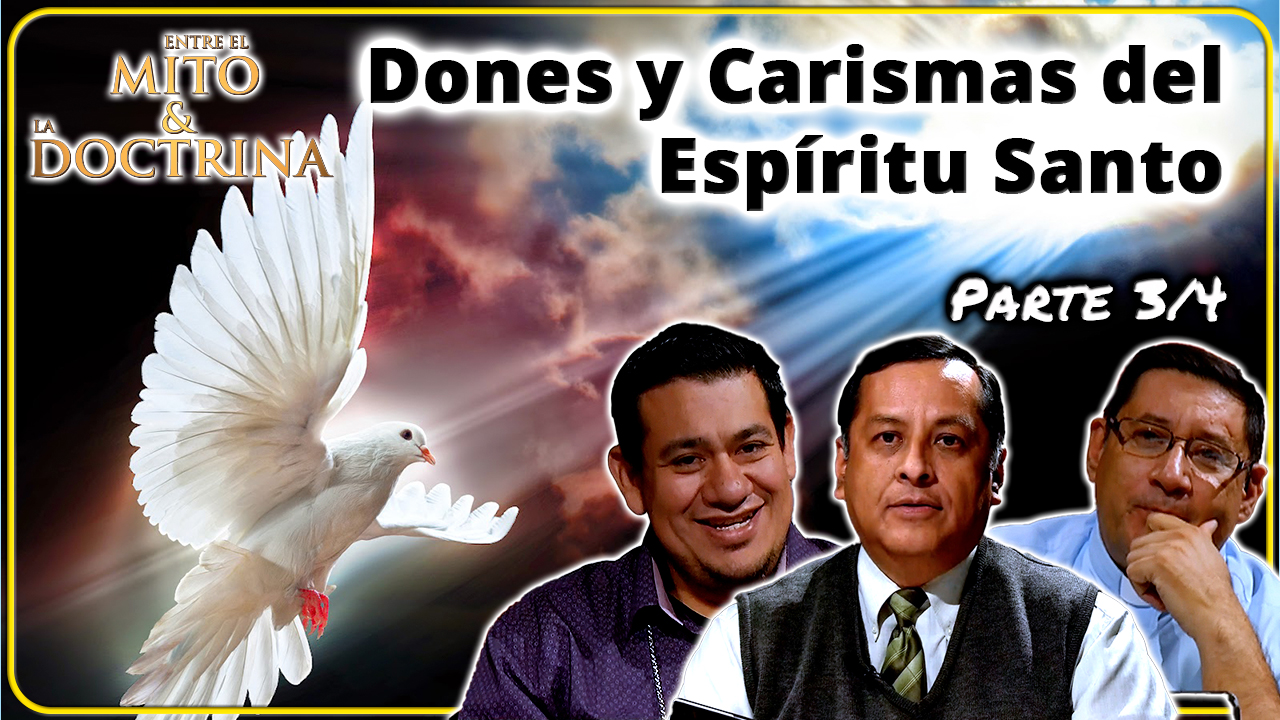 Dones y carismas del Espíritu Santo Parte 3