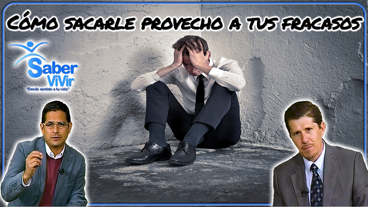 Cómo sacarle provecho a tus fracasos