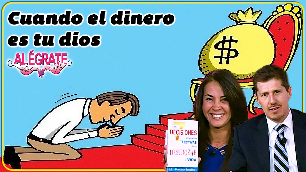 Cuando el dinero es tu dios