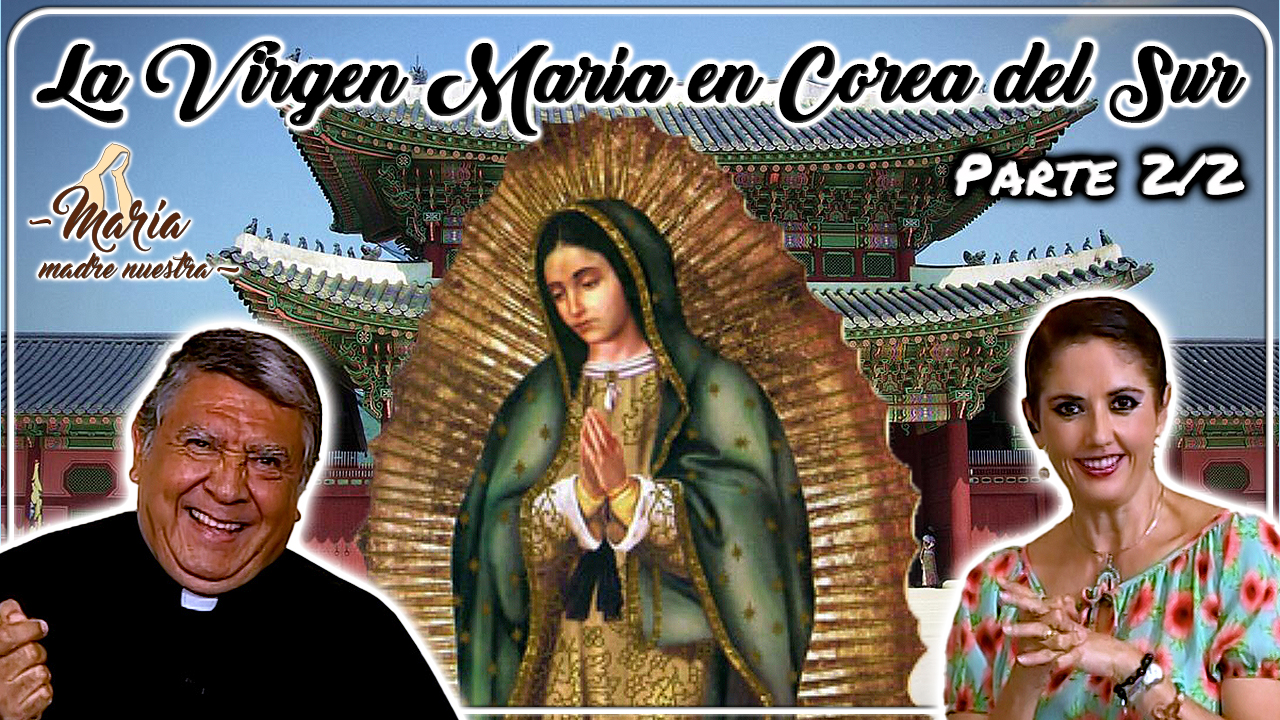 La Virgen María en Corea del Sur Parte 2