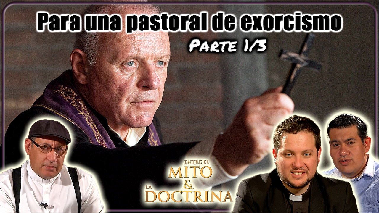 Para una pastoral de exorcismo Parte 1
