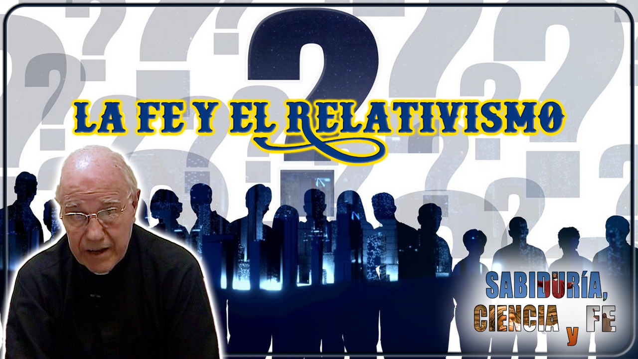 La fe y el relativismo