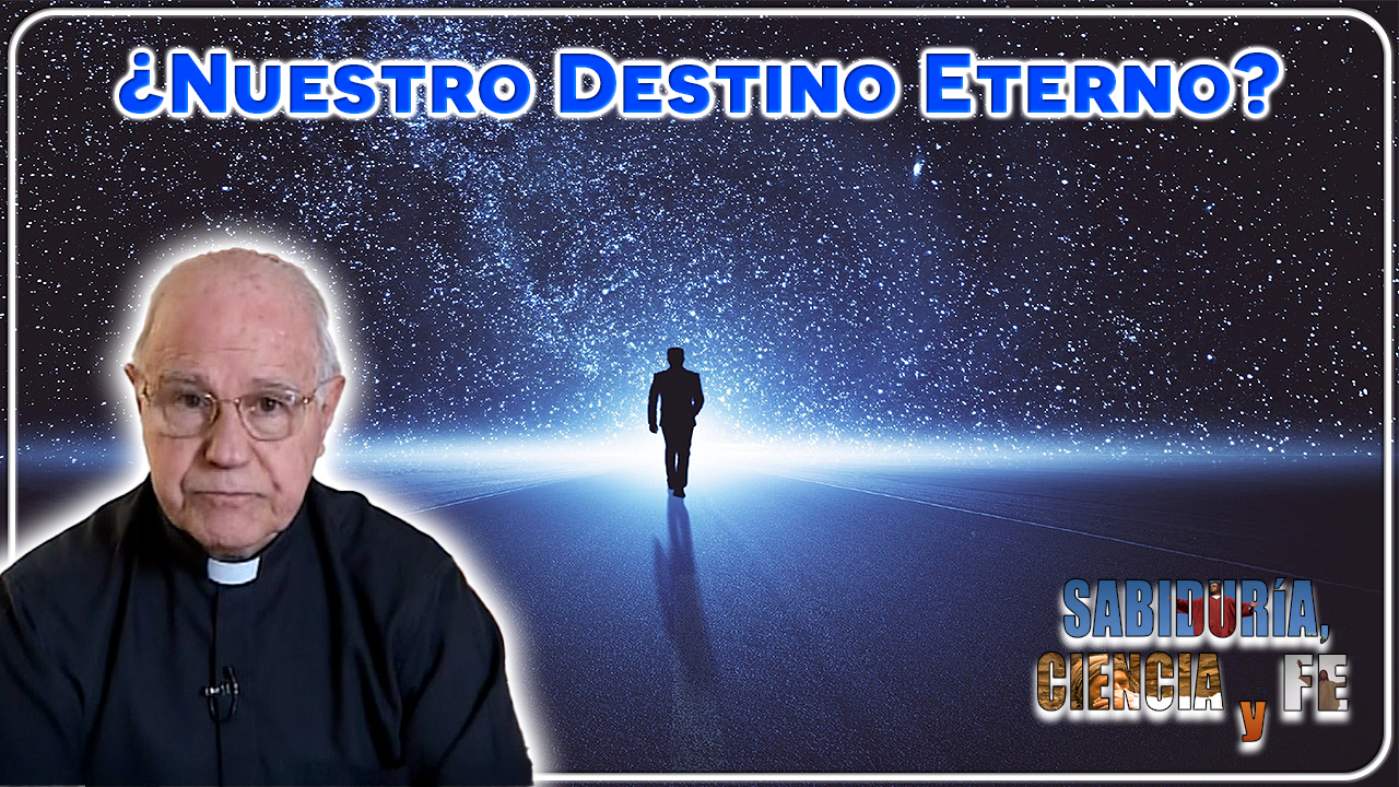 ¿Nuestro destino eterno?