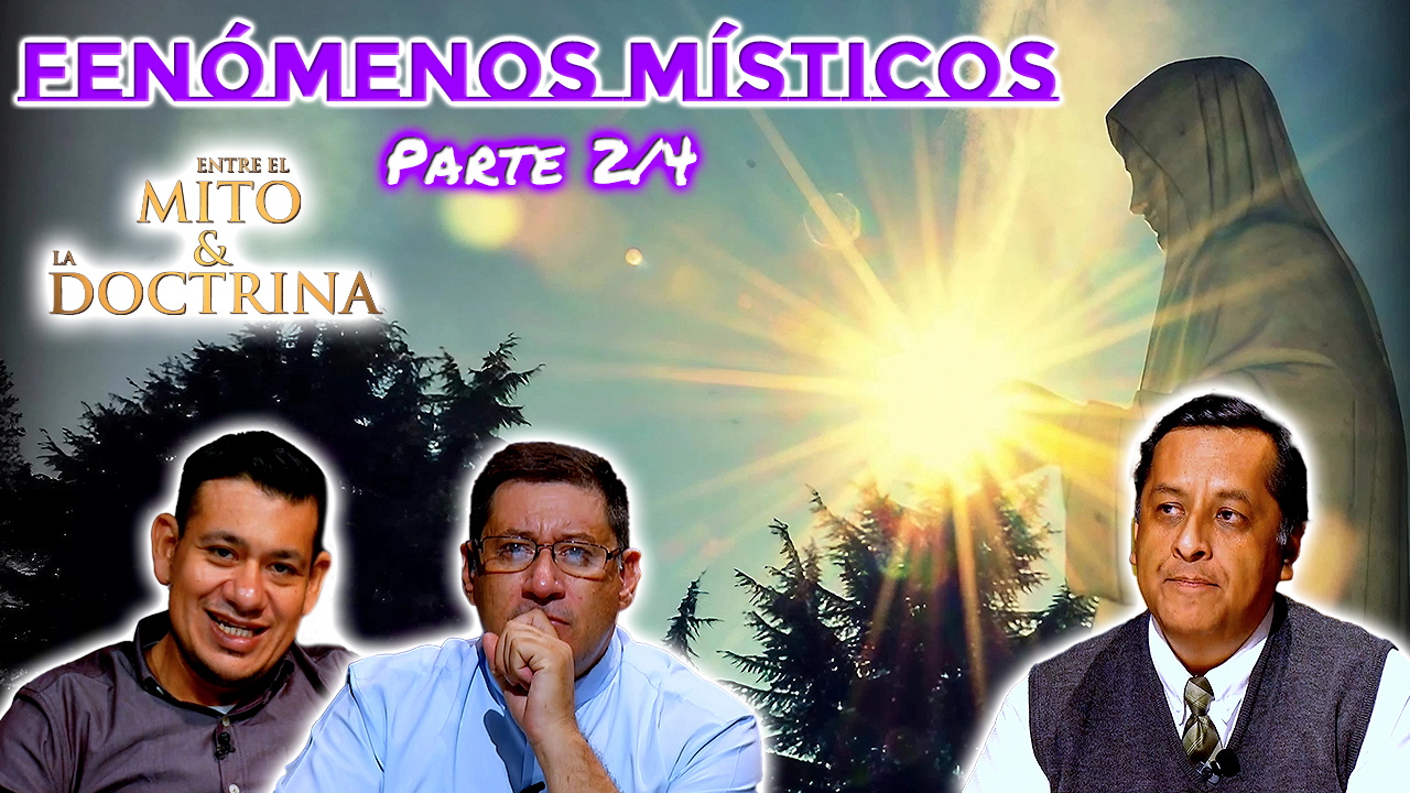 Fenómenos Místicos Parte 2