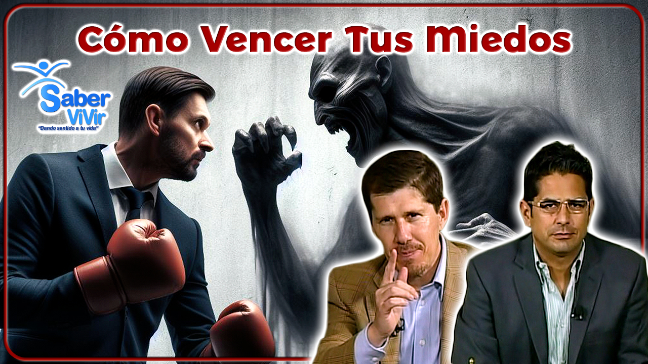 Cómo vencer tus miedos