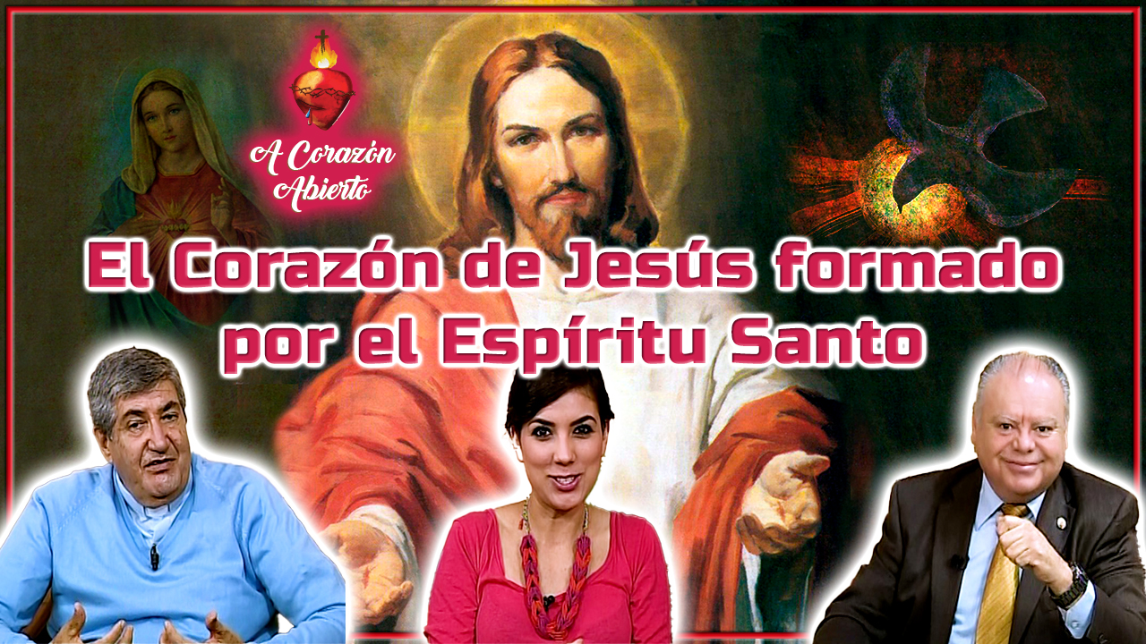 El Corazón de Jesús formado por el Espíritu Santo