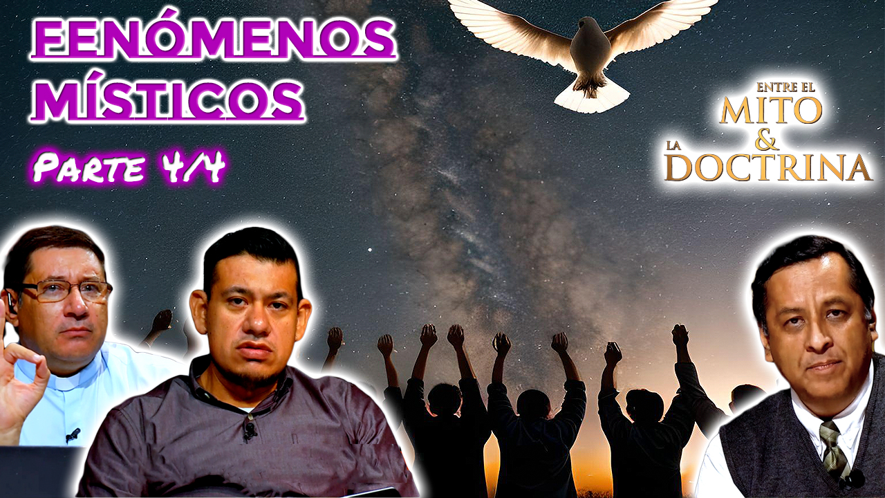 Fenómenos Místicos Parte 4