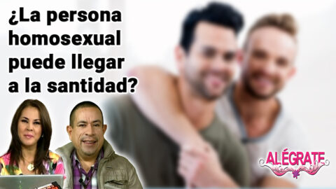 ¿La persona homosexual puede llegar a la santidad?