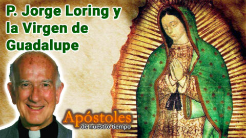 Padre Jorge Loring y la Virgen de Guadalupe