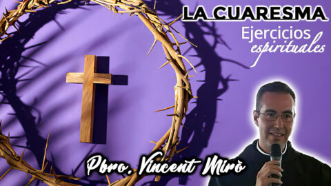 La cuaresma padre vincent Miró