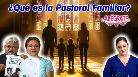 ¿Qué es la Pastoral Familiar?