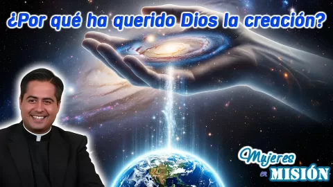 ¿Por qué ha querido Dios la creación?