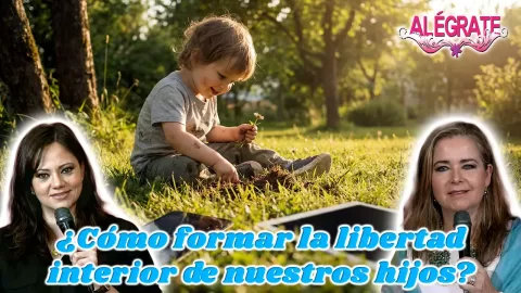 ¿Cómo formar la libertad interior de nuestros hijos?