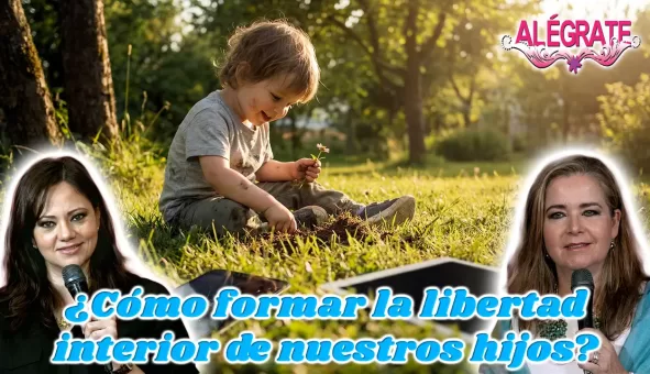 ¿Cómo formar la libertad interior de nuestros hijos?