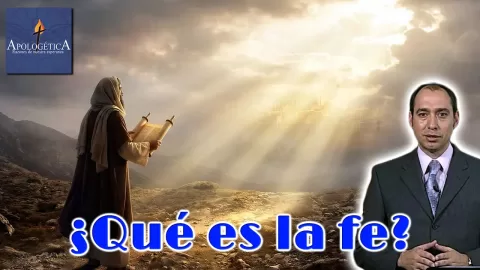 ¿Qué es la fe?