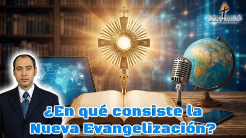 ¿En qué consiste la nueva Evangelización?