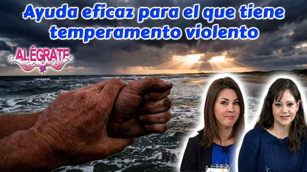 Ayuda eficaz para el que tiene temperamento violento