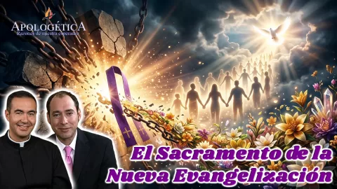 El sacramento de la Nueva Evangelización
