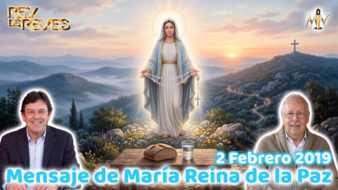 Mensaje de María Reina de la paz del 2 de Febrero 2019