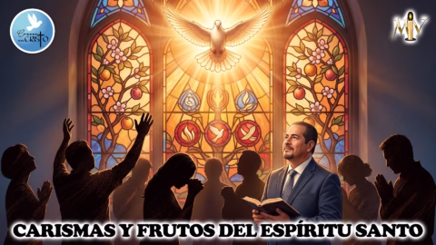Carismas y frutos del Espíritu Santo
